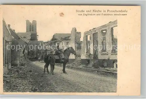 AK / Ansichtskarte Passchendaele_Westflandern Strasse und Kirche von Englaendern und Franzosen zerschossen Passchendaele