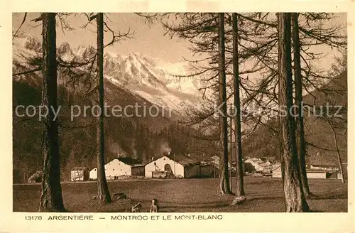 AK / Ansichtskarte Argentiere_Haute Savoie Montroc et le Mont Blanc Alpes Francaises Argentiere Haute Savoie