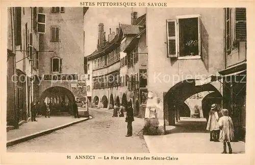 AK / Ansichtskarte Annecy_Haute Savoie Rue et les Arcades Sainte Claire Annecy Haute Savoie