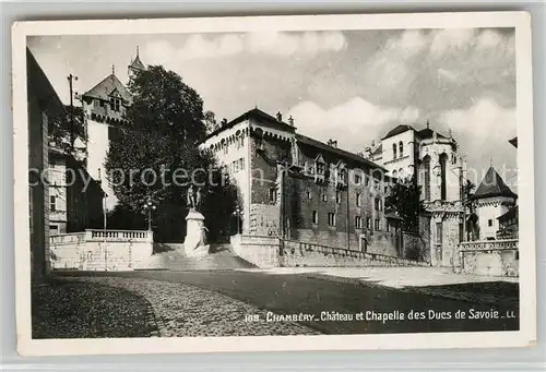 AK / Ansichtskarte Chambery_Savoie Chateau Chapelle des Ducs de Savoie Chambery Savoie