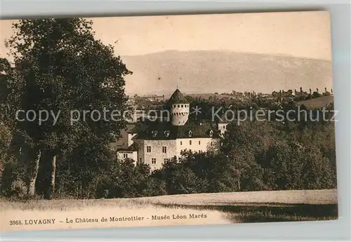 AK / Ansichtskarte Lovagny Chateau de Montrottier Musee Leon Mares Lovagny