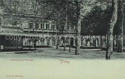 AK / Ansichtskarte Vichy_Allier Etablissement Thermal Vichy Allier