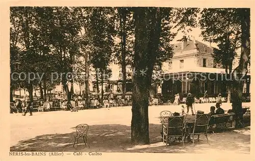 AK / Ansichtskarte Neris les Bains Cafe Casino Neris les Bains