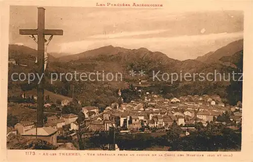 AK / Ansichtskarte Ax les Thermes Vue generale prise au dessus de la Croix des Missione Ax les Thermes