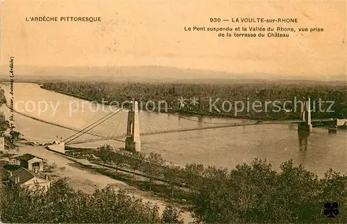 AK / Ansichtskarte La_Voulte sur Rhone Le Pont suspendu et la Vallee du Rhonevue prise de la terrasse du Chateau La_Voulte sur Rhone