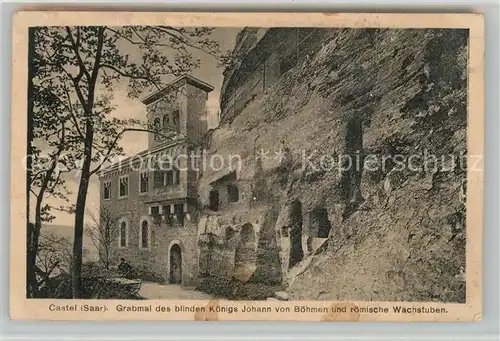 Saarburg_Saar Castel Grabmal des blinden K?nigs Johann von B?hmen und r?mische Wachstuben Saarburg Saar