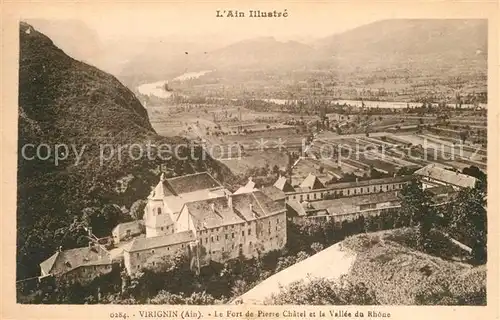 AK / Ansichtskarte Virignin Fort de Pierre Chatel et Vallee du Rhone Virignin