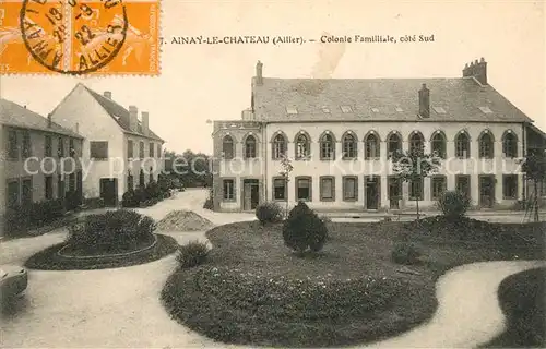 AK / Ansichtskarte Ainay le Chateau Colonie Familliale Ainay le Chateau