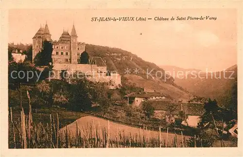 AK / Ansichtskarte Saint Jean le Vieux_Ain Chateau de Saint Pierre de Varey Saint Jean le Vieux_Ain