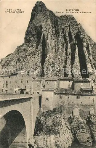 AK / Ansichtskarte Sisteron Pont et Rocher de la Beaume Sisteron