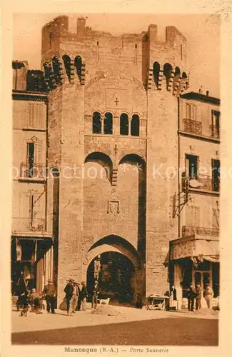 AK / Ansichtskarte Manosque Porte Saunerie Manosque