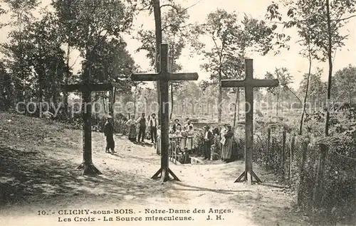 AK / Ansichtskarte Clichy sous Bois Notre Dame des Anges Les Croix Source miraculeuse Clichy sous Bois