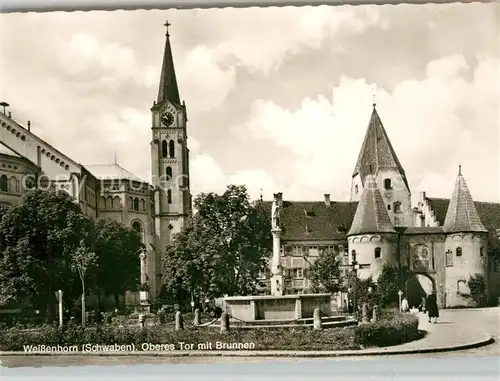 AK / Ansichtskarte Weissenhorn Oberes Tor mit Brunnen Weissenhorn