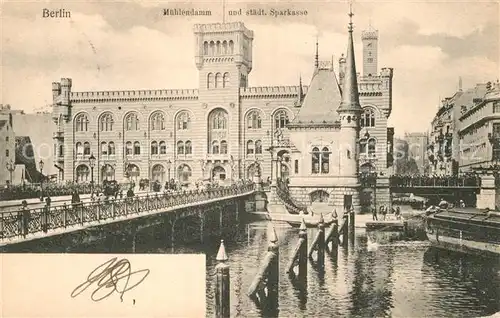 AK / Ansichtskarte Berlin M?hlendamm und st?dtische Sparkasse Berlin