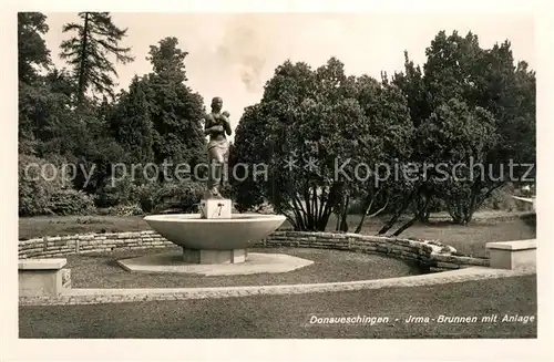 AK / Ansichtskarte Donaueschingen Irma Brunnen mit Anlage Donaueschingen