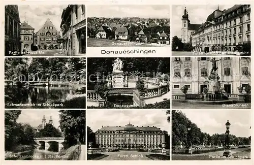 AK / Ansichtskarte Donaueschingen Haus Mall Donauquelle Schuetzenbruecke Stadtkirche Schloss Donaueschingen