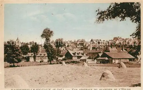 AK / Ansichtskarte Bacqueville en Caux Vue generale du Quartier de l Eglise Bacqueville en Caux