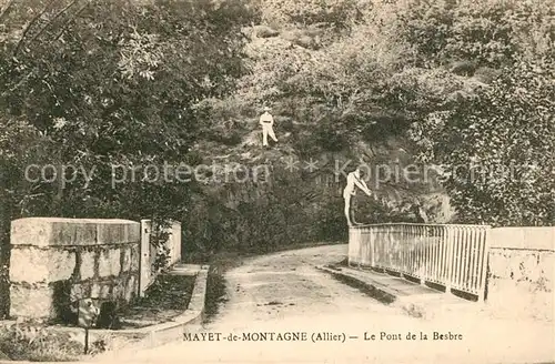 AK / Ansichtskarte Mayet de Montagne_Le Pont de la Besbre Mayet de Montagne_Le