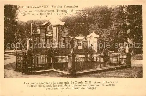AK / Ansichtskarte Forges les Eaux Station thermale Casino Etablissement Thermal et Sources Royales Reinette et Cardinale Forges les Eaux