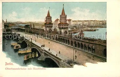 AK / Ansichtskarte Berlin Oberbaumbr?cke mit Hochbahn Berlin