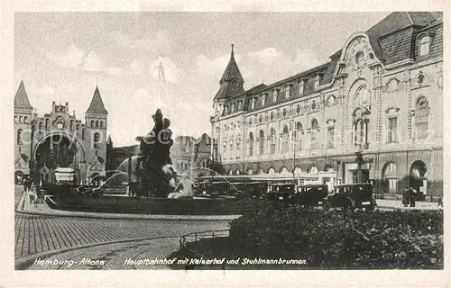 AK / Ansichtskarte Altona_Hamburg Hauptbahnhof mit Kaiserhof und Stuhlmannbrunnen Altona Hamburg