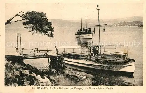 AK / Ansichtskarte Cannes_Alpes Maritimes Bateaux des Compagnies Chanteclair et Esterel Cote d Azur Cannes Alpes Maritimes