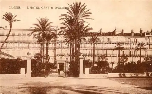 AK / Ansichtskarte Cannes_Alpes Maritimes Hotel Gray et d Albion Cannes Alpes Maritimes