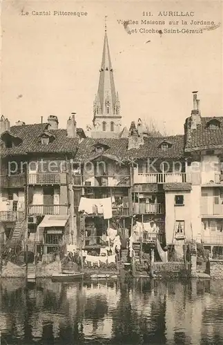 AK / Ansichtskarte Aurillac Vieilles Maisons sur la Jordane et Cloches Saint Geraud Aurillac