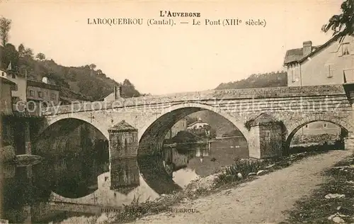 AK / Ansichtskarte Laroquebrou Le Pont Laroquebrou