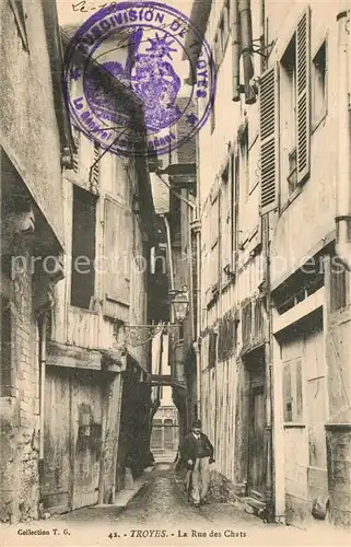 AK / Ansichtskarte Troyes_Aube La Rue des Chats Troyes Aube