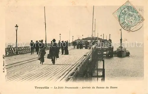 AK / Ansichtskarte Trouville sur Mer La Jetee Promenade Arrivee du Bateau du Havre Trouville sur Mer