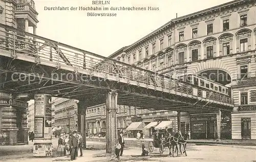 AK / Ansichtskarte Berlin Hochbahn im durchbrochenen Haus Buelowstrasse Berlin