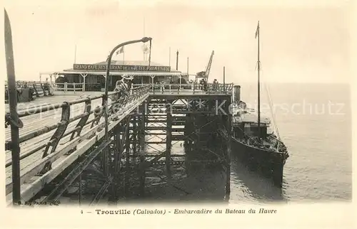 AK / Ansichtskarte Trouville sur Mer Embarcadere du Bateau du Havre Trouville sur Mer