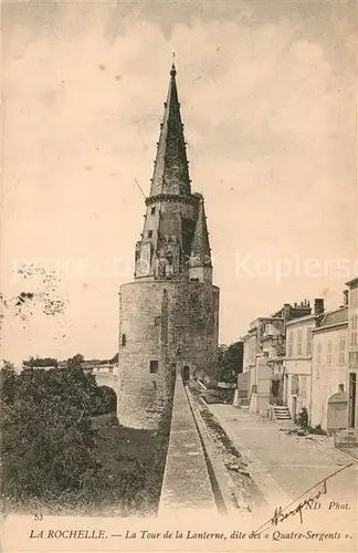 AK / Ansichtskarte La_Rochelle_Charente Maritime Tour de la Lanterne dite des Quatre Sergents La_Rochelle