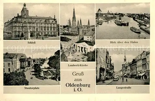 AK / Ansichtskarte Oldenburg_Niedersachsen Schloss Lamberti Kirche Hafen Stautorplatz Langestrasse Oldenburg Niedersachsen