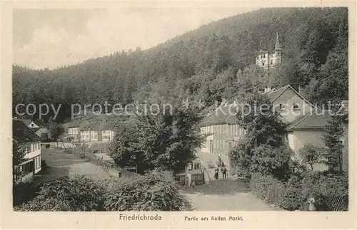 AK / Ansichtskarte Friedrichroda Kalter Markt Schloss Friedrichroda