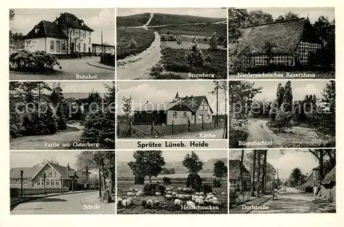 AK / Ansichtskarte Sproetze Bahnhof Brunsberg Niedersaechs Bauernhaus Osterberg Kirche Buesenbachtal Schule Heidschnucken Dorfstrasse Sproetze