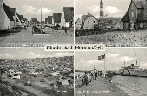 AK / Ansichtskarte Hoernum_Sylt Strandstrasse Zeltplatz Leuchtturm Friesenhaus Hafen Seebaederschiff Faehre Hoernum Sylt