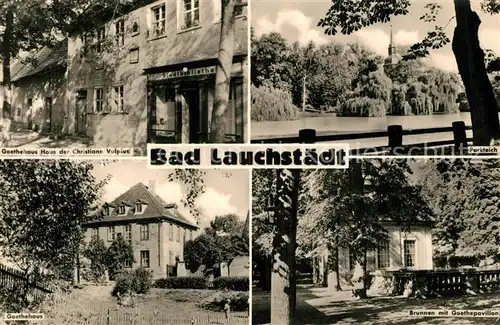 AK / Ansichtskarte Bad_Lauchstaedt Goethehaus Haus der Christiane Vulpius Parkteich Brunnen Goethepavillon Bad_Lauchstaedt