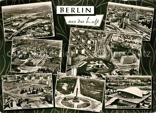 AK / Ansichtskarte Berlin Kongresshalle Funkturm Ernst Reuter Platz Siegessaeule Gedaechtniskirche Brandenburger Tor  Berlin
