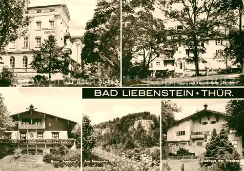 AK / Ansichtskarte Bad_Liebenstein Hotel Charlotte Kurheim Fremdenheim Bernhard Haus Feodora Landschaft Morgentor Klubhaus des Friedens Bad_Liebenstein