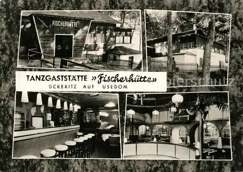 AK / Ansichtskarte ueckeritz_Usedom Tanzgaststaette Fischerhuette ueckeritz Usedom