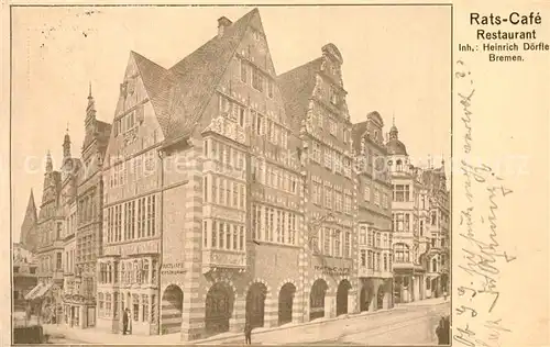 AK / Ansichtskarte Bremen Rathaus Caf? Restaurant Heinrich D?rfle Bremen