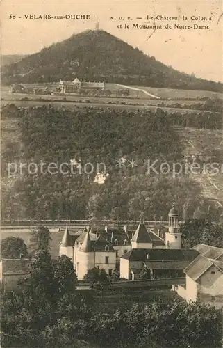 AK / Ansichtskarte Velars sur Ouche Le Chateau la Colonie et le Monument de Notre Dame Velars sur Ouche