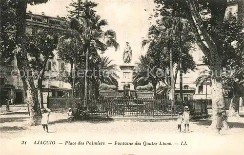 AK / Ansichtskarte Ajaccio Place des Palmiers Fontaine des Quatre Lions Ajaccio