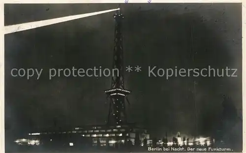 AK / Ansichtskarte Berlin Der neue Funkturm Nachtaufnahme Berlin