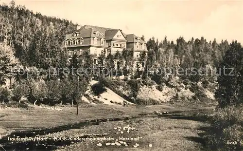 AK / Ansichtskarte Trautenstein_Harz FDGB Kindererholungsheim Harzland Trautenstein_Harz