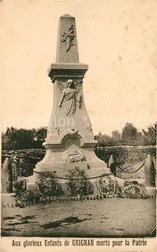 AK / Ansichtskarte Grignan Aux glorieux morts pour la Patrie Grignan