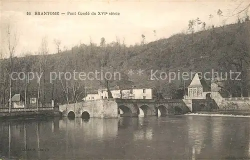 AK / Ansichtskarte Brantome Pont Conde du XVI siecle Brantome