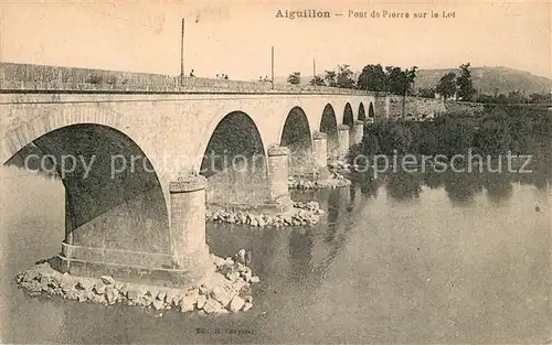 AK / Ansichtskarte Aiguillon Pont de Pierre su le Lot Aiguillon